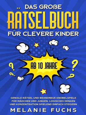 cover image of Das große Rätselbuch für clevere Kinder (ab 10 Jahre)